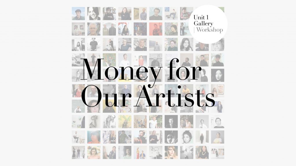 Unit 1 Gallery | Workshop launches #MoneyForOurArtists FAD MAGAZINE 