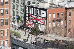 Barbara Kruger, ‘Untitled (Blind Idealism Is…)’ (2016). A High Line Commission, on view March 2016 - March 2017. Photo by Timothy Schenck. Courtesy of Friends of the High Line
