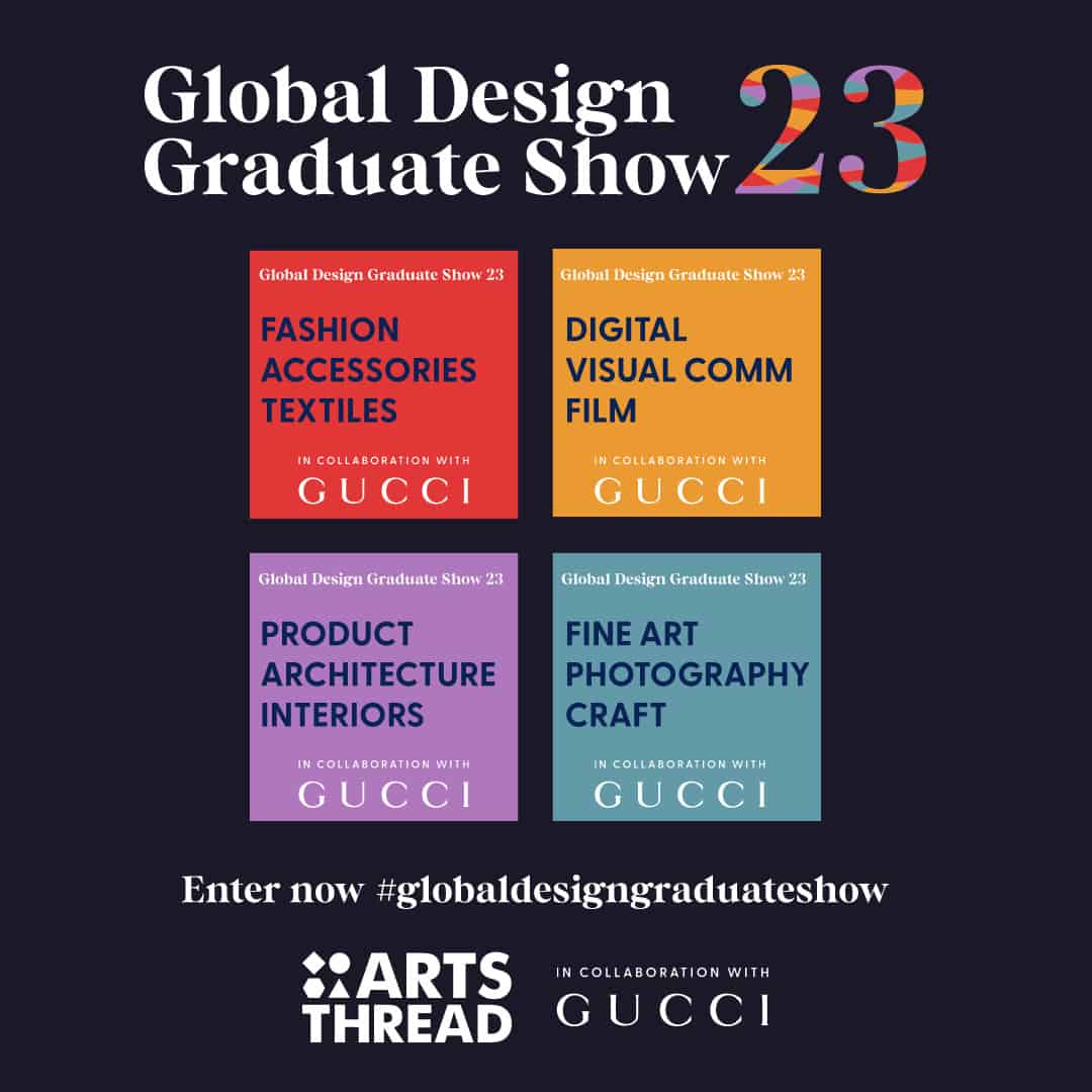 ARTS THREAD LAUNCH GLOBAL DESIGN GRADUATE SHOW 2023 IN COLLABORATION WITH GUCCI