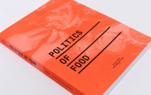 Politics-of-Food-2019.-Edited-by-Dani-Burrows-and-Aaron-Cezar.-Co-published-by-Delfina-Foundation-and-Sternberg-Press.-Photo-Tim-Bowditch.-Courtesy-Delfina-Foundation.-LR-10-1024x640