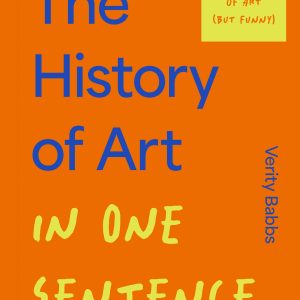 The Top Art Books to Read this Winter The History of Art in one sentence