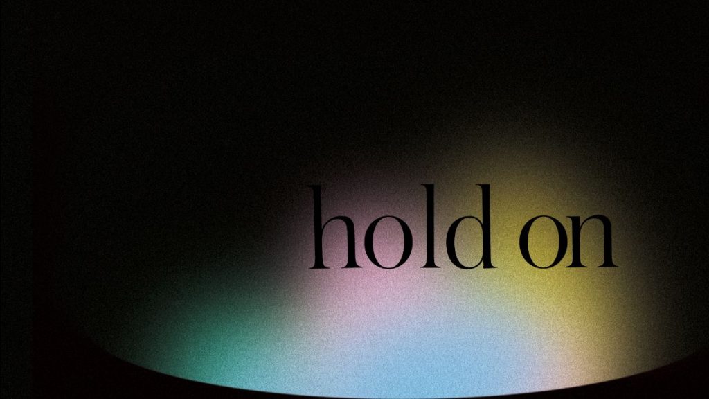 Hold ON