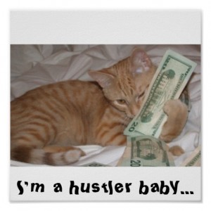 im_a_hustler_baby_cat_poster-rb1b0229913f54d1a8233439e6489b2ec_wad_8byvr_512